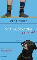 WILSON DAVID, Vita da scapolo con cane