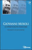 MOIOLI GIOVANNI, La spiritualit familiare