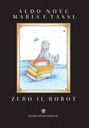 Nove Aldo; Tassi Mar, Zero il robot