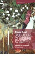 REALI NICOLA, Scegliere di essere scelti