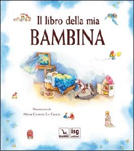 LO CASCIO MARIA, Il libro della mia bambina