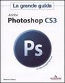 CELANO ROBERTO, Adobe Photoshop CS3 la grande guida