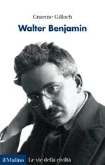 GILLOCH GRAEME, Walter Benjamin