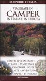 GUIDE MONDADORI, Viaggiare in camper in Italia e in Europa 2008