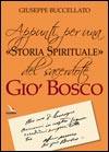 BUCCELLATO GIUSEPPE, Appunti per una storia spirituale di Gi Bosco