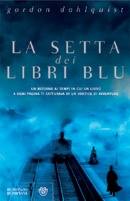 DAHLQUIST GORDON, La setta dei libri blu