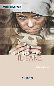 ORHAN KEMAL, La lotta per il pane