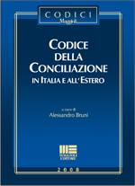 BRUNI ALESSANDRO, Codice della conciliazione in Italia e all