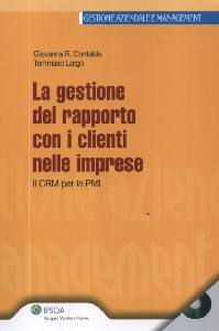 CONTALDO - LARGO, Gestione del rapporto con i clienti nelle imprese