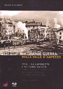GIACOMEL PAOLO, 1914-1918 la grande guerra nella valle d