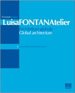 FONTANATELIER LUISA, Architettura globale - Global architecture