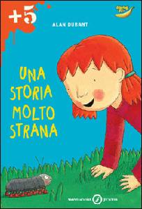 DURANT ALAN, Una storia molto strana. (stampatello)