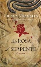 FRANKLIN ARIANA, La rosa e il serpente