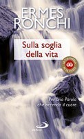 RONCHI ERMES, Sulla soglia della vita