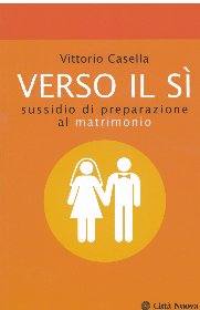 CASELLA VITTORIO, Verso il s.Sussidio di preparazione al matrimonio