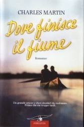 MARTIN CHARLES, Dove finisce il fiume