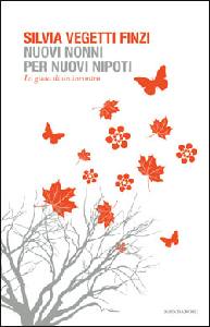 VEGETTI FINZI SILVIA, Nuovi nonni per nuovi nipoti