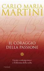 MARTINI CARLO, Il coraggio della passione