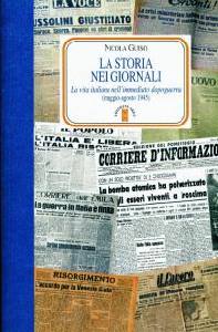 GUISO NICOLA, La storia nei giornali. La vita italiana 1945