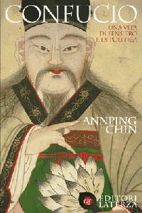 CHIN ANNPING, Confucio. Una vita di pensiero e di politica