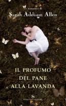 ADDISON ALLEN SARAH, Il profumo del pane alla lavanda