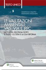 GALOTTO - MAZZOLENI, Le valutazioni ambientali VAS VIA e IPPC