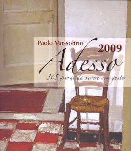 Massobrio Paolo, Adesso 2009, 365 giorni da vivere con gusto