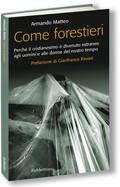 MATTEO ARMANDO, Come forestieri.