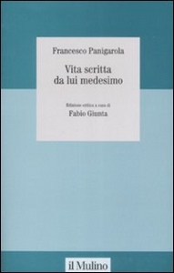 PANIGAROLA FRANCESCO, Vita scritta da lui medesimo 1548 - 1594