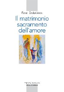 EVDOKIMOV PAVEL, Il matrimonio sacramento dell