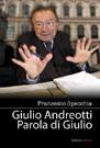 SPECCHIA FRANCESCO, Giulio Andreotti Parola di Giulio