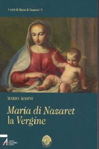 MASINI MARIO, Maria di Nazaret la Vergine