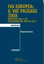 CENTORE PAOLO, Iva Europea:il Vat Package 2008 Direttiva 2006/112