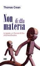 CREAN THOMAS, Non di sola materia.Risposta a: l