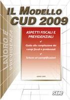 BALLARDINI GIULIA, Il modello CUD 2009. Aspetti fiscali previdenziali