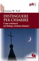 TROLL CHRISTIAN, Distinguere per chiarire.Dialogo cristiano - Islam