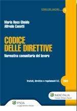 GHEIDO - CASOTTI, Codice delle direttive  Normativa U.E. Lavoro