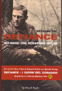 TEC NECHAMA, Defiance - Gli Ebrei che sfidarono Hitler