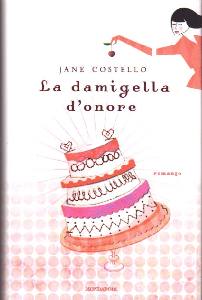 COSTELLO JANE, LA DAMIGELLA D