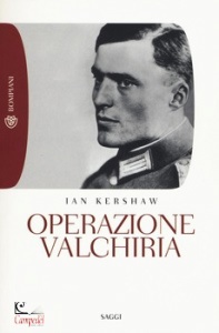 KERSHAW IAN, Operazione valchiria