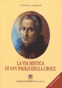 CALABRESE ANTONIO, La via mistica di San Paolo della Croce