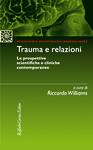 WILLIAMS RICCARDO, Trauma e relazioni.Prospettive cliniche