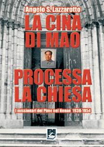 LAZZAROTTO ANGELO, La Cina di Mao processa la chiesa