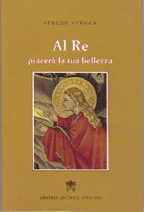 STEVAN SERGIO, Al re piacer la tua bellezza