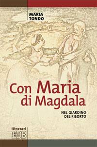 TONDO MARIA, Con Maria di Magdala