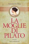MAY ANTONIETTE, La moglie di Pilato