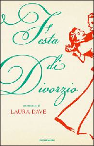 DAVE LAURA, festa di divorzio
