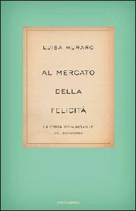 MURARO LUISA, al mercato della felicita