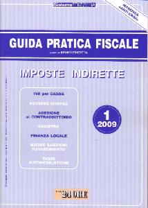 FRIZZERA BRUNO, Imposte indirette 1 2009. Guida pratica fiscale