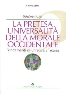 BUJO BENEZET, La pretesa universalit� della morale occidentale